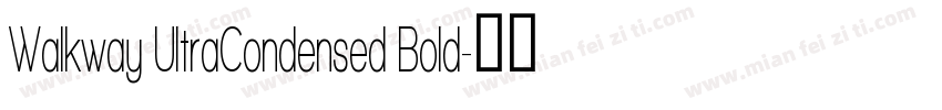 Walkway UltraCondensed Bold字体转换